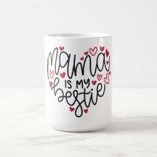 Mama ist meine Bestie - eine Liebe, die nie lebt Kaffeetasse