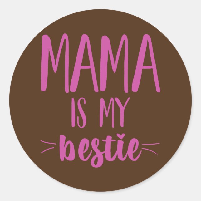 Mama ist meine Bestie Funny Mommy Life Quotes Mütt Runder Aufkleber (Vorderseite)