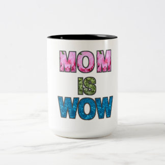 Mama ist wow-Tasse Zweifarbige Tasse