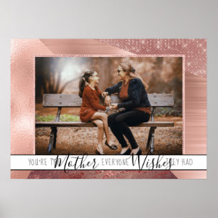 Mama Jeder Will   Süßes Zitat Rose Gold Foto Poster