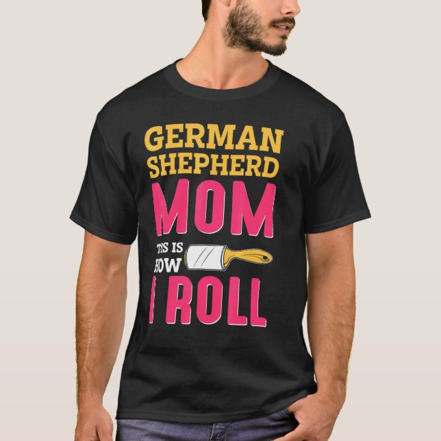 Mama Joke German Shepard Shepherd Dog K9 T-Shirt (Vorderseite)
