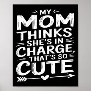 Mama kids funny meine Mama denkt, sie sei verantwo Poster