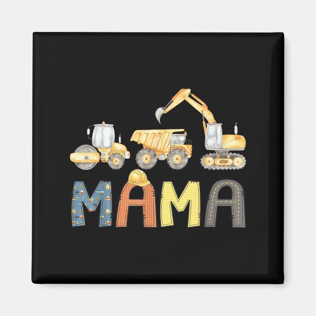 Mama Konstruktion Bagger Geburtstagsjunge Mütter Magnet (Vorne)