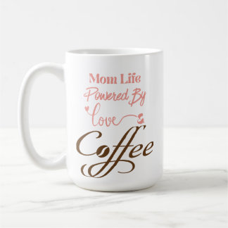 Mama Leben angetrieben durch Liebe und Kaffee 15 o Kaffeetasse