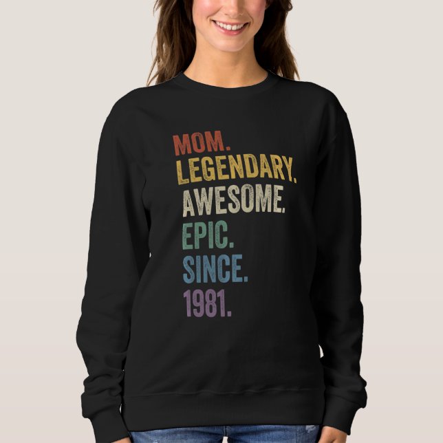Mama Legendary Phantastisch Epic Seit 1981 Vintag  Sweatshirt (Vorderseite)