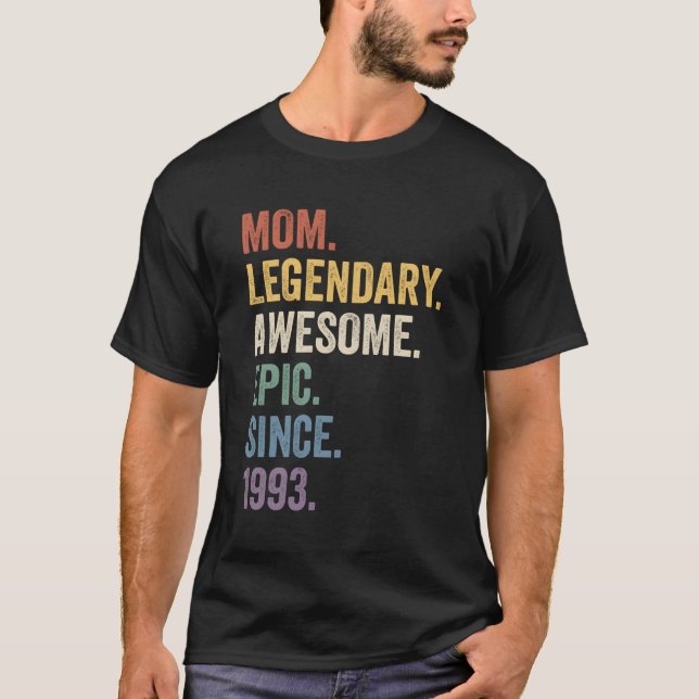 Mama Legendary Phantastisch Epic Seit 1993 Jahr T-Shirt (Vorderseite)