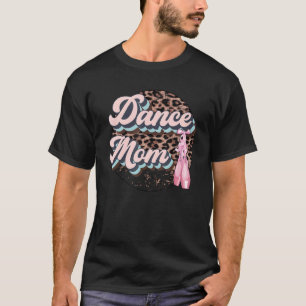 Mama Leopard Ballett Ballet Ballet Tanzende Mama T-Shirt