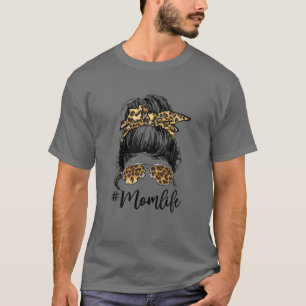 Mama Life Bandana Glasses Leopard Messy Bun Mother T-Shirt