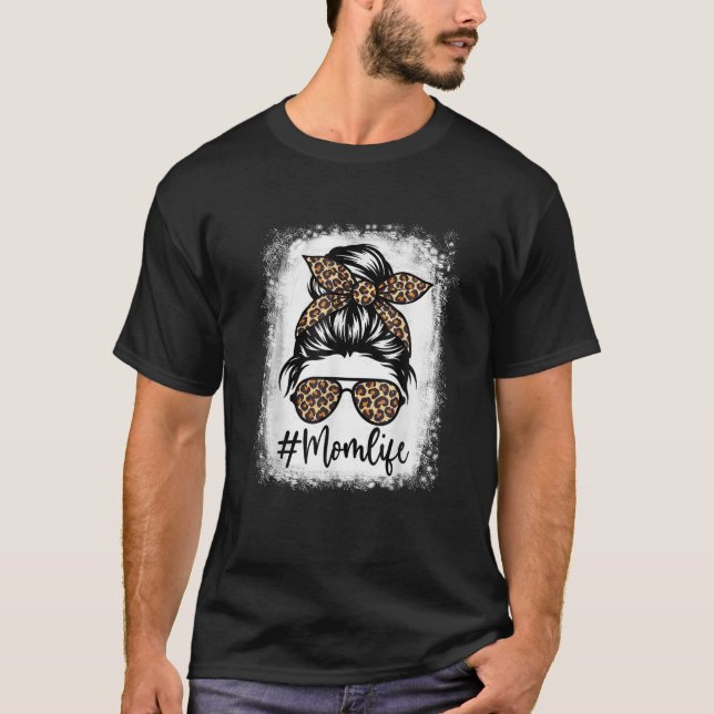 Mama Life gebleicht Mama Leopard Messy Bun T-Shirt (Vorderseite)