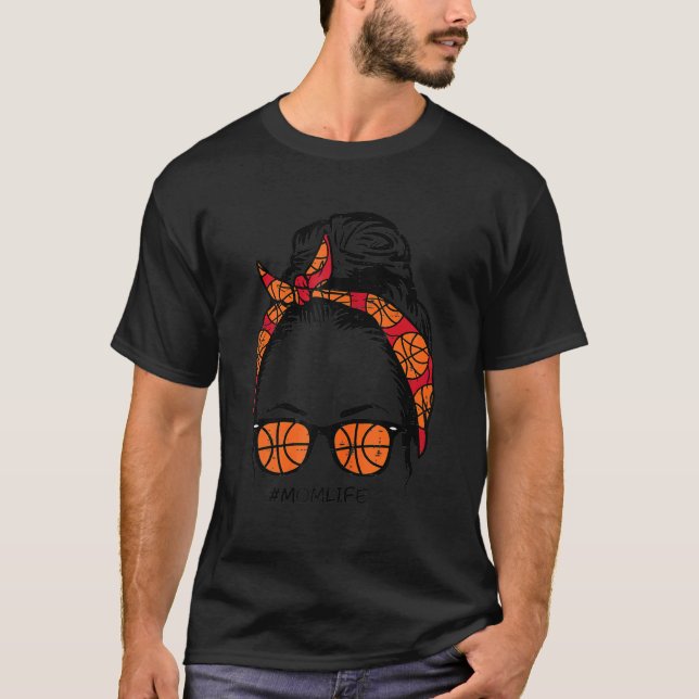 Mama Life in Basketball Messy Bun Haare Sonnenbril T-Shirt (Vorderseite)