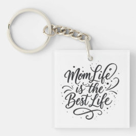 Mama Life ist der beste Schlüsselanhänger - Acryl 