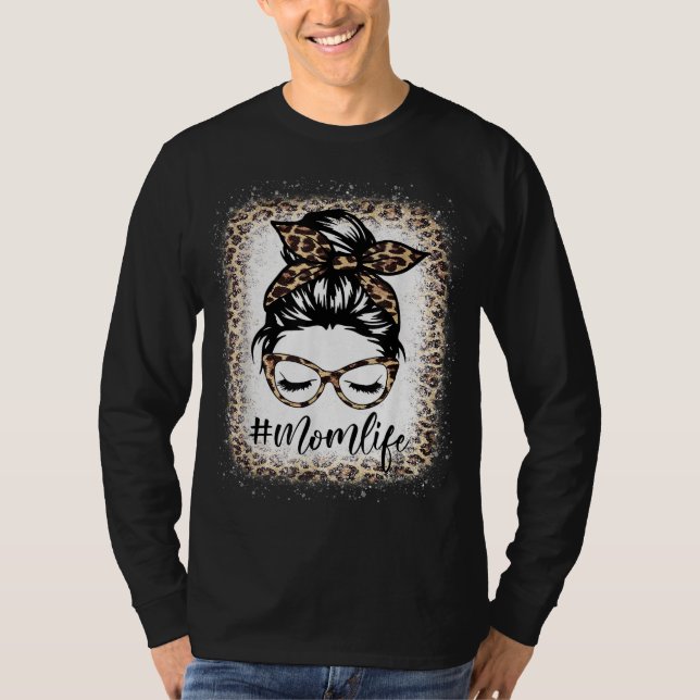 Mama Life Leopard Messy Bun gebleicht Frauen Mütte T-Shirt (Vorderseite)