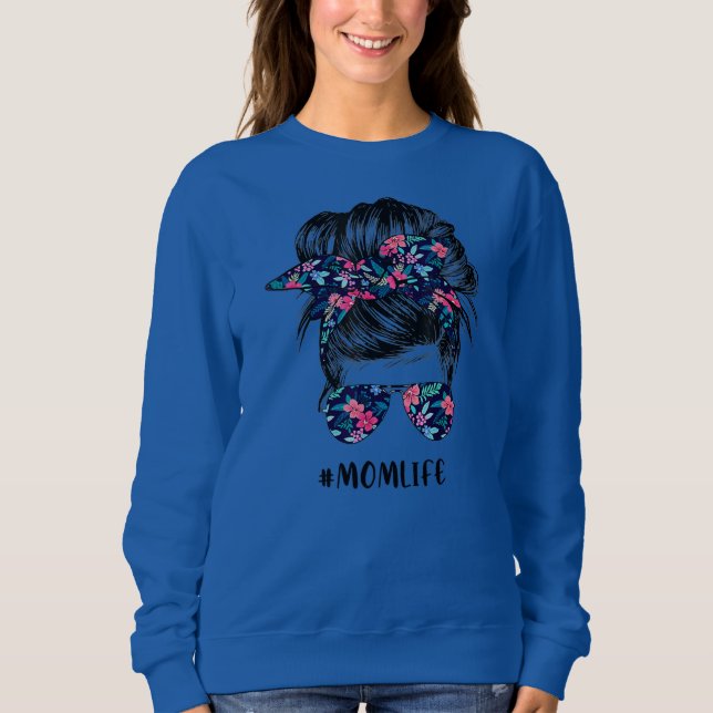 Mama Life Messy Hair Bun Women Mother Day Funny  Sweatshirt (Vorderseite)