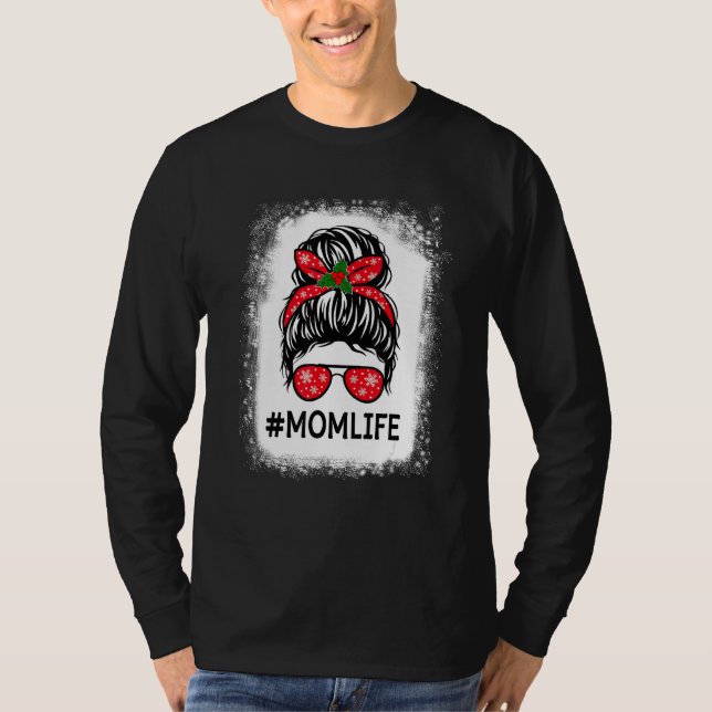 Mama Life Skull Messy Haare Bun Sonnenbrille Mutte T-Shirt (Vorderseite)
