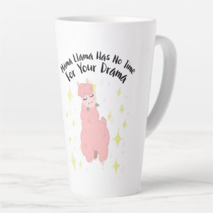 Mama Llama hat keine Zeit für Ihr Drama Milchtasse