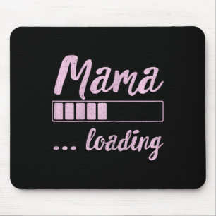 Mama Loading Future Mama Funny New Mommy Mother So Mousepad