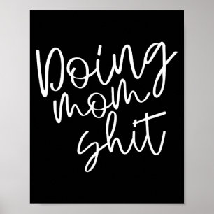 Mama lustig sagen mothers day mama arbeitend  poster