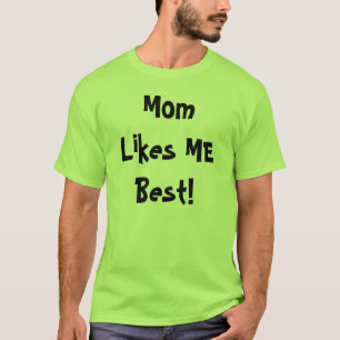 Mama mag MICH Bestes! T-Shirt