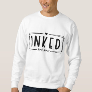 Mama Mama Leben Tattoo Mama & Cussing Mama Mothe Sweatshirt