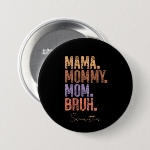Mama. Mama. Mama. Bruh Button