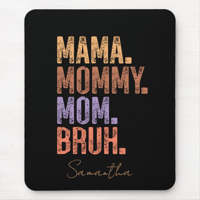 Mama. Mama. Mama. Bruh Mousepad (Vorne)
