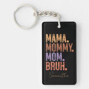 Mama. Mama. Mama. Bruh Schlüsselanhänger