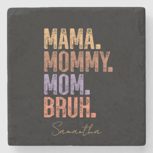 Mama. Mama. Mama. Bruh Steinuntersetzer