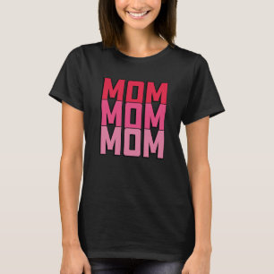 Mama Mama Mama T-Shirt