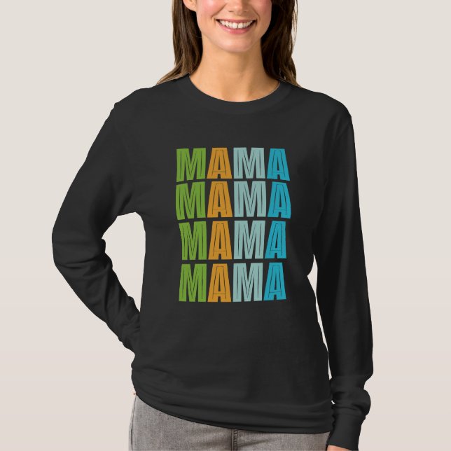 Mama Mama Mama T-Shirt (Vorderseite)