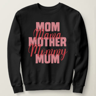 Mama Mama Mother Mommy Mum typografie Sweatshirt