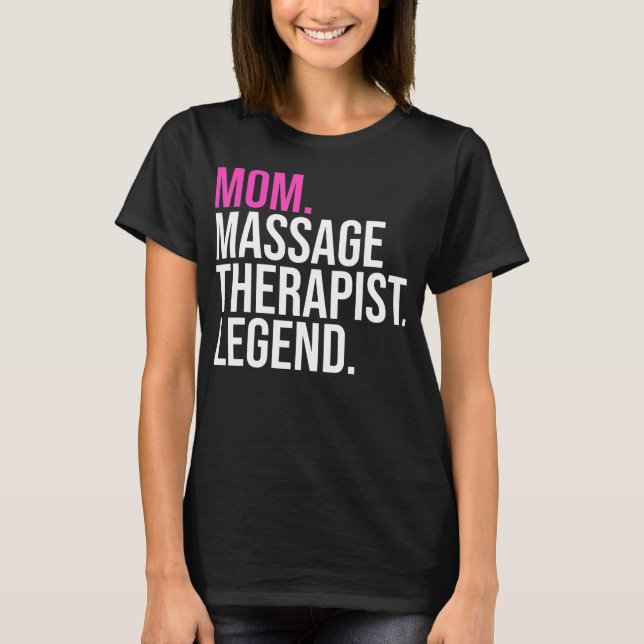 Mama Massage Therapist Legend Funny Massage T-Shirt (Vorderseite)