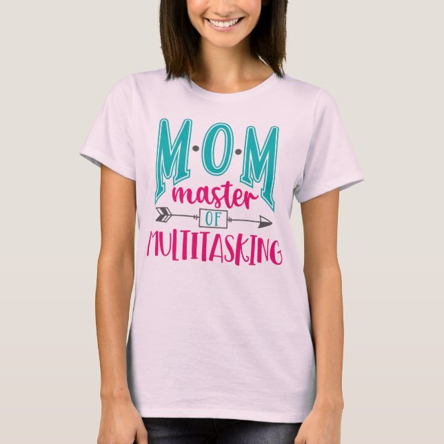 MAMA - Master of Multitasking T-Shirt (Vorderseite)