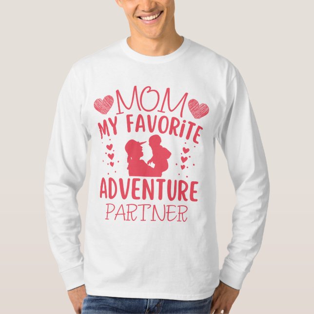 Mama Mein Lieblings-Adventure-Partner lustiges Zit T-Shirt (Vorderseite)