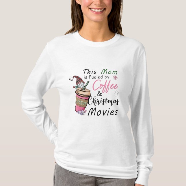 Mama mit Kaffee und Weihnachtsfilmen T-Shirt (Vorderseite)