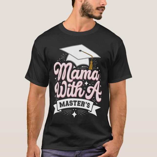 Mama mit Master-Abschluss-Abschluss-Mama T-Shirt (Vorderseite)