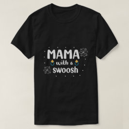 Mama mit Swoosh T-Shirt