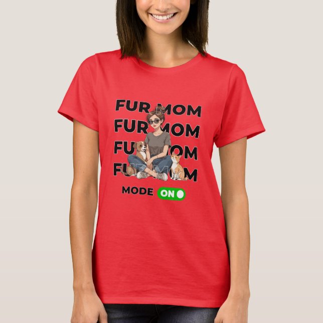 Mama-Modus im T - Shirt - Mama-Shirt für Haustiere (Vorderseite)