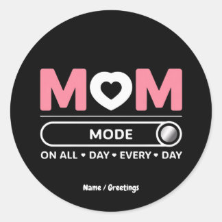 Mama-Modus Jeden Tag Muttertag Runder Aufkleber
