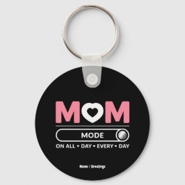Mama-Modus Jeden Tag Muttertag Schlüsselanhänger
