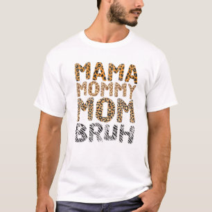 Mama Mommy Mama Bruh Funny Leopard Vintag Mütter T-Shirt