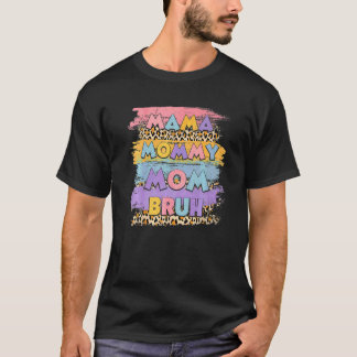 Mama Mommy Mama Bruh Leopard Boho Happy Mother Day T-Shirt