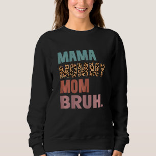 Mama Mommy Mama Bruh Mommy and Me Boy Mama L Sweatshirt