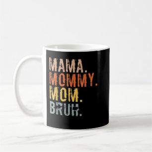  Mama Mommy Mama Bruh Mommy and me Mama Shirts für Kaffeetasse