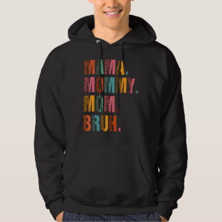 Mama Mommy Mama Bruh Mommy und ich Junge Mama Life Hoodie