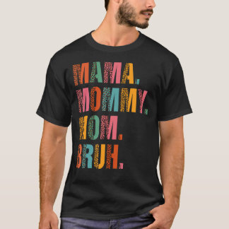 Mama Mommy Mama Bruh Mommy und ich Junge Mama Life T-Shirt