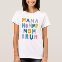 Mama Mommy Mama Bruh Mütter Day