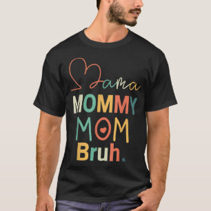 Mama Mommy Mama Bruh Retro Mommy and me Funny Boy T-Shirt