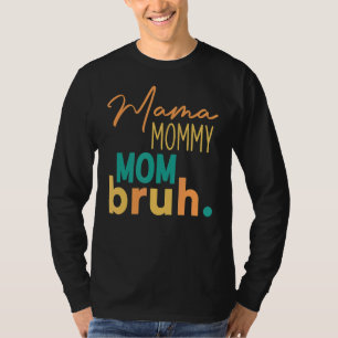 Mama Mommy Mama Bruh Retro Mommy und Me Boy Mama L T-Shirt