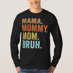 Mama Mommy Mama Bruh Retro Mommy und Me Boy Mama L T-Shirt