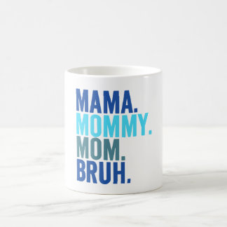 Mama, Mommy, Mama, Bruh Teenager wie Kaffeetasse